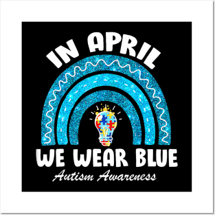 In April We Wear Blue Autism Awareness Month Posters and Art